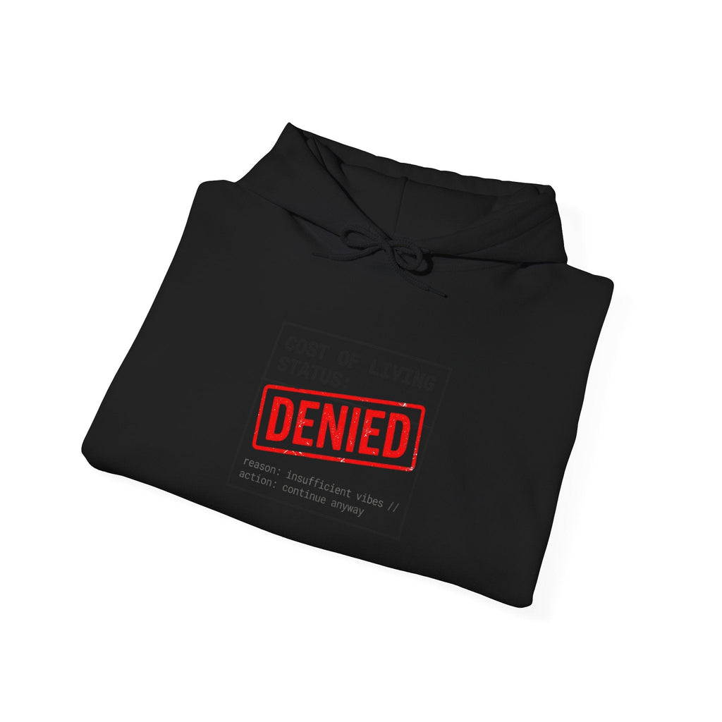 Cost of Living: DENIED Hoodie | budget humor, receipt aesthetic