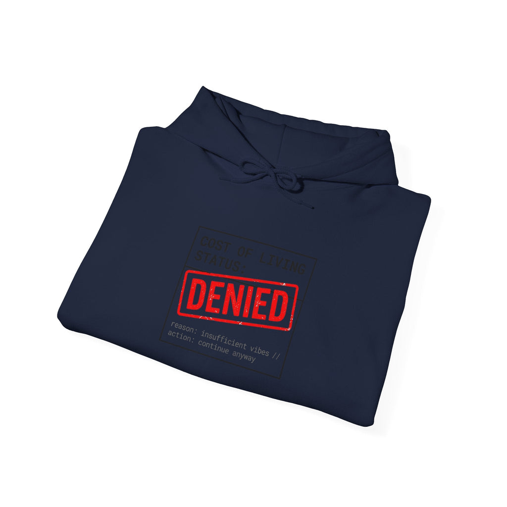 Cost of Living: DENIED Hoodie | budget humor, receipt aesthetic
